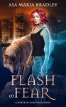 Flash of Fear (Power of Lightning #1) - Asa Maria Bradley