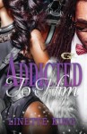 Addicted to Him (Volume 1) - Linette King