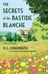 The Secrets of the Bastide Blanche - M.L. Longworth
