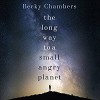The Long Way to a Small, Angry Planet - Becky Chambers, Patricia Rodríguez