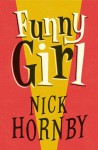 Funny Girl: A Novel - Nick Hornby