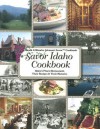 Savor Idaho Cookbook: Idaho's Finest Restaurants & Lodges: Their Recipes & Their Histories - Chuck Johnson, Blanche Johnson