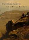 Inventing Acadia: Artists and Tourists at Mount Desert - Pamela J. Belanger, John Wilmerding, J. Gray Sweeney