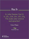 St. John Passion: Part II, Nos. 23a, 23b, 23c, 23d, 23e, 23f, 23g, "Die Juden aber schrien und sprachen" - Johann Sebastian Bach