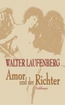 Amor Und Der Richter - Walter Laufenberg