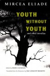 Youth Without Youth and Other Novellas - Mircea Eliade