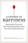 A Course in Happiness - Mardi J. Horowitz