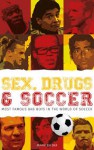 Sex, Drugs and Soccer: Most Famous Bad Boys In The World Of Soccer - Maarten Bax