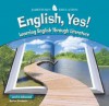 English, Yes! Level 6: Advanced: Learning English Through Literature - Burton Goodman