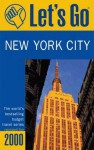 Let's Go 2000: New York City: The World's Bestselling Budget Travel Series (Let's Go. New York City) - Let's Go Inc.