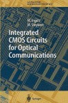 Integrated CMOS Circuits for Optical Communications - M. Ingels, Michiel Steyaert, M. Steyaert