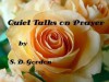 Quiet Talks on Prayer by S. D. Gordon (Illustrated) - S.D. Gordon, Joanne Panettieri