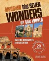 The Seven Wonders of the World: Discover Amazing Monuments to Civilization - Carmella Van Vleet, Shawn Braley