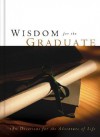 Wisdom For The Graduate - Pamela McQuade, Toni Sortor