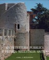 Architettura Pubblica E Privata Nell'italia Antica - Lorenzo Quilici