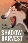 Shadow Harvest (A Sydney Rye Mystery, #7) - Emily Kimelman