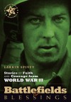 Stories of Faith and Courage from World War II - Larkin Spivey, Jocelyn Green