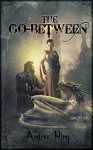 The Go-Between (The Nilaruna Cycles Book 1) - Andrea Ring