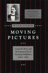 High-Class Moving Pictures: Lyman H. Howe and the Forgotten Era of Traveling Exhibition, 1880-1920 - Charles Musser