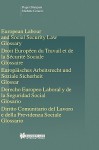 European Labour Law and Social Security Law, Glossary - Roger Blanpain, Michele Colucci