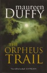 The Orpheus Trail - Maureen Duffy