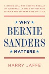 Why Bernie Sanders Matters - Harry Jaffe