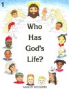 Who Has God's Life? - Grade 1 Student Text - Ignatius Press