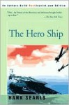 The Hero Ship - Hank Searls