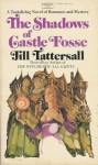 The Shadows of Castle Fosse - Jill Tattersall