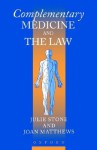 Complementary Medicine and Law - Julie Stone, Joan Matthews