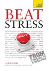 Beat Stress: Teach Yourself - Alice Muir