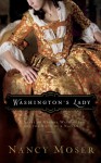 Washington's Lady: A Novel of Martha Washington and the Birth of a Nation - Nancy Moser