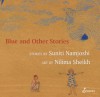 Blue and Other Stories - Suniti Namjoshi, Nilima Sheikh