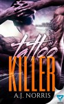 Tattoo Killer - A.J. Norris