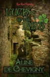 Luck of the Irish - Aline de Chevigny