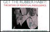 Get the Rubber Habit!: The Sisters of Perpetual Indulgence - Denis Doran