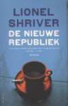 De nieuwe republiek - Lionel Shriver