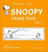 Snoopy: Pieskie życie - część 1 - Charles M. Schulz