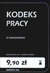 Kodeks pracy ze skorowidzem. Wydanie 8. Stan prawny na 1 kwietnia 2006 r. - Ewa Płacheta