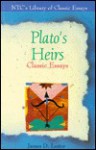 Plato's Heirs: Classic Essays - James D. Lester