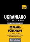 Vocabulario Espanol-Ucraniano - 5000 Palabras Mas Usadas - Andrey Taranov