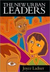 The New Urban Leaders - Joyce A. Ladner