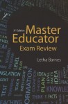 Master Educator Exam Review - Letha Barnes