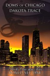 Doms of Chicago Boxed Set (Doms of Chicago, #1-4) - Dakota Trace