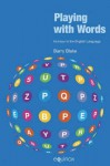 Playing with Words: Humour in the English Language - Barry J. Blake