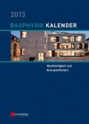 Bauphysik-Kalender 2013: Schwerpunkt: Nachhaltigkeit Und Energieeffizienz - Nabil A Fouad