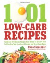 1001 Low-Carb Recipes: Hundreds of Delicious Recipes from Dinner to Dessert That Let You Live Your Low-Carb Lifestyle and Never Look Back - Dana Carpender