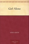 Girl Alone - Anne Austin