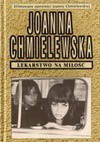 Lekarstwo na miłość : scenariusz filmu - Joanna Chmielewska