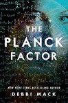 The Planck Factor - Debbi Mack